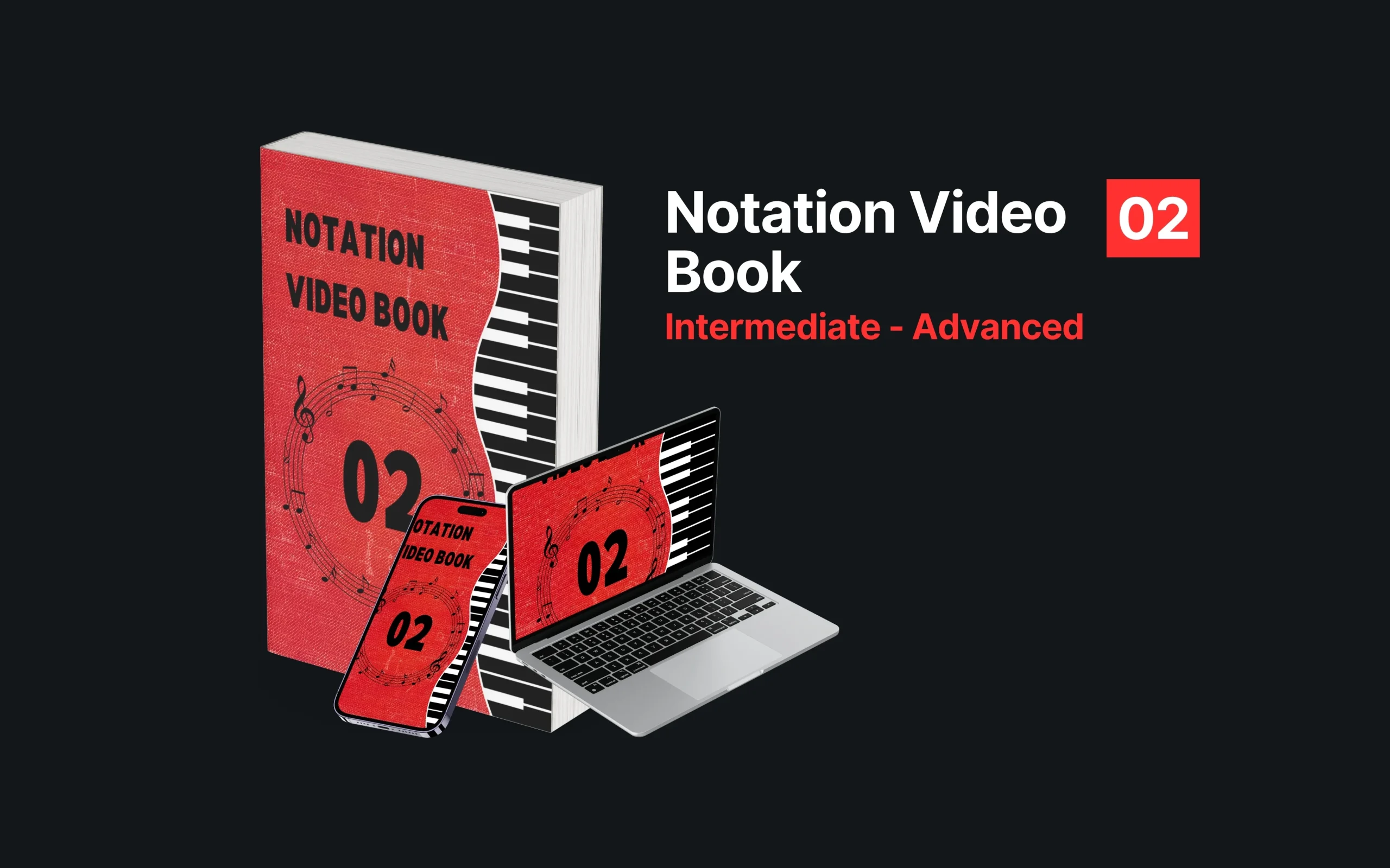 Notation Video Book 02 – “Pre-Intermediate • Intermediate • Advanced